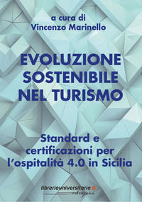 9788833597249 - Evoluzione sostenibile nel turismo. Standard e certificazioni per l'ospitalità 4.0 in Sicilia