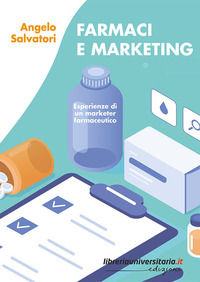 9788833597256 - Farmaci e marketing. Esperienze di un marketer farmaceutico