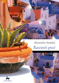9788833611259 - Racconti greci. Kalimera, kalispera, kaliniktha