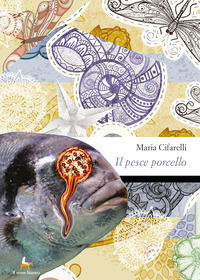 9788833611372 - Il pesce porcello