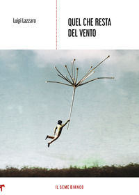 9788833612270 - Quel che resta del vento