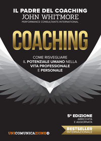 9788833620039 - Coaching. Come risvegliare il potenziale umano nella vita professionale e personale