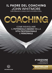 9788833620718 - Coaching. Come risvegliare il potenziale umano nella vita professionale e personale