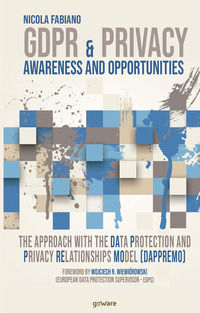 9788833634036 - GDPR & Privacy: awareness and opportunities. The approach with the data protection and privacy relationships model (DAPP