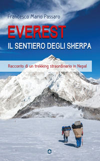 9788833636047 - Everest. Il sentiero degli sherpa. Racconto di un trekking straordinario in Nepal