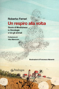 9788833643410 - Un respiro alla volta. Storie di mindfulness in oncologia e tra gli animali
