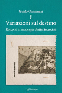 9788833644783 - Variazioni sul destino. Racconti in musica per destini incrociati