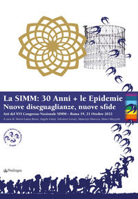 9788833645117 - La SIMM: 30 anni + le epidemie. Nuove diseguaglianze, nuove sfide. Atti del XVI Congresso nazionale SIMM (Roma, 19-21 ot