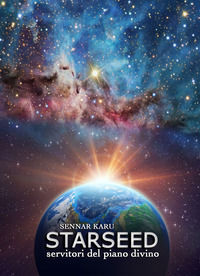 9788833660394 - Starseed. Servitori del piano divino