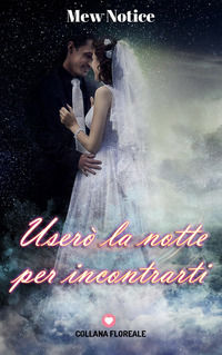9788833661919 - Userò la notte per incontrarti