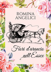 9788833665436 - Fiori d'arancio nell'Essex