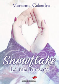 9788833665627 - Snowflake. La mia rinascita