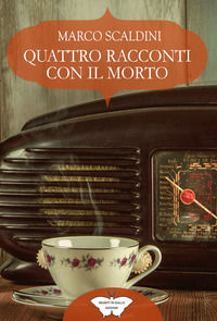 9788833665764 - Quattro racconti con il morto