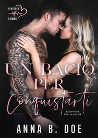 9788833666655 - Un bacio per conquistarti. Blairwood University. Vol. 1