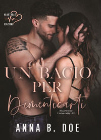 9788833668536 - Un bacio per dimenticarti. Blairwood University. Vol. 2