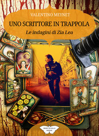 9788833669052 - Uno scrittore in trappola. Le indagini di zia Lea