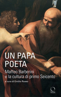 9788833673394 - Un papa poeta. Maffeo Barberini e la cultura di primo Seicento