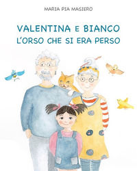 9788833680699 - Valentina e Bianco l'orso che si era perso