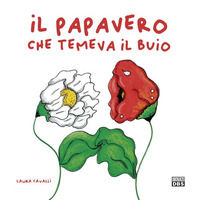 9788833680811 - Il papavero che temeva il buio. Ediz. a colori