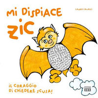 9788833680835 - Mi dispiace Zic. Il coraggio di chiedere scusa! Ediz. a colori