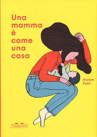 9788833700465 - Una mamma è come una casa. Ediz. a colori