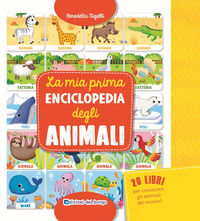 9788833710082 - La mia prima enciclopedia degli animali