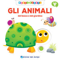 9788833710815 - Gli animali del bosco e del giardino. Muovi e scopri. Ediz. a colori