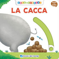 9788833712215 - La cacca. Muovi e scopri. Ediz. illustrata