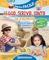 9788833714264 - Leggo, scrivo, conto in vacanza. Attività di ripasso di italiano e matematica (7-8 anni)