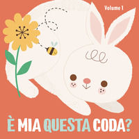 9788833715834 - È mia questa coda? Ediz. a colori. Vol. 1