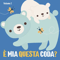 9788833715865 - È mia questa coda? Ediz. a colori. Vol. 2