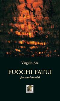9788833741253 - Fuochi fatui. Fra tratti incedui