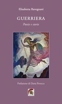 9788833743059 - Guerriera. Poesie e storie