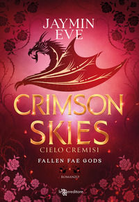 9788833754253 - Crimson skies. Cielo cremisi. Fallen fae gods. Vol. 2