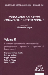 9788833790671 - Fondamenti del diritto commerciale internazionale. Vol. 2: Parte generale: le garanzie, i pagamenti, i finanziamenti