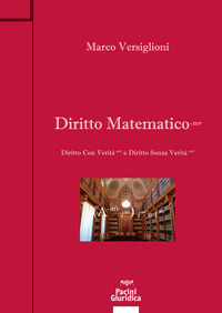 9788833791920 - Diritto matematico. Diritto con verità e Diritto senza verità