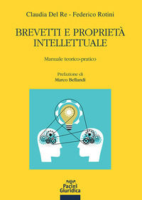 9788833794952 - Brevetti e proprietà intellettuale. Manuale teorico-pratico