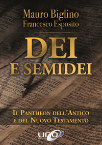 9788833800226 - Dei e semidei. Il pantheon dell'Antico e del Nuovo Testamento