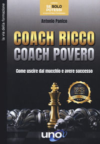 9788833802817 - Coach ricco coach povero. Come uscire dal mucchio e avere successo