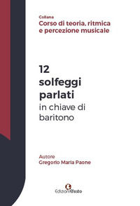 9788833810003 - 12 solfeggi parlati in chiave di baritono