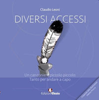 9788833813745 - Diversi accessi. Un canzoniere piccolo piccolo. Tanto per andare a capo