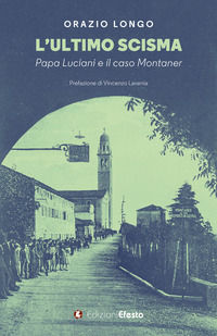 9788833814926 - L'ultimo scisma. Papa Luciani e il caso Montaner