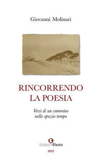 9788833817118 - Rincorrendo la poesia. Versi di un cammino spazio-temporale
