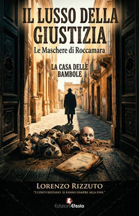 9788833818467 - Il lusso della giustizia. Le maschere di Roccamara