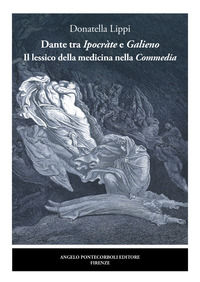 9788833841007 - Dante tra Ipocràte e Galieno. Il lessico della medicina nella Commedia