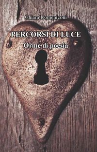 9788833870847 - Percorsi di luce. Orme di poesia