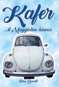 9788833872339 - Kafer... il maggiolino bianco. Ediz. integrale
