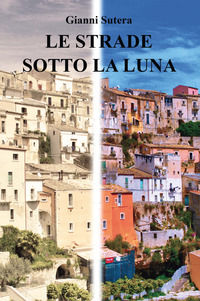 9788833874043 - Le strade sotto la luna