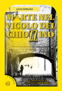 9788833875996 - Morte nel vicolo del chiozzino