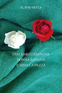 9788833876603 - Giacomo Casanova, Donna Ignazia e Nina la pazza